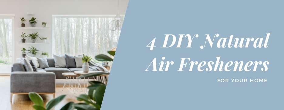 4 DIY Natural Air Fresheners for Your Home