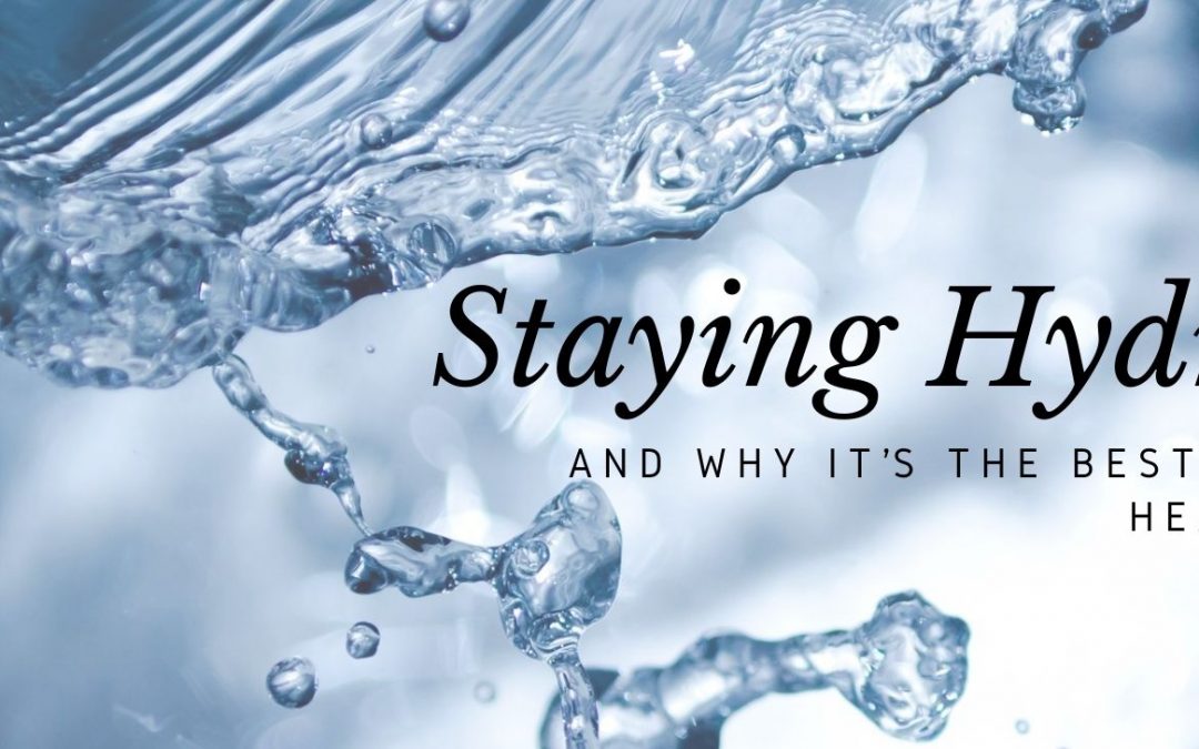 Staying Hydrated and Why It’s the Best Thing for Healthy Skin